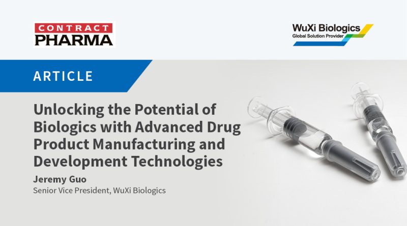 Unlocking the Potential of Biologics with Advanced Drug Product Manufacturing and Development Technologies